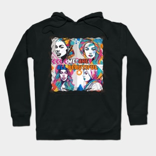 We Are All Beautiful! Hoodie